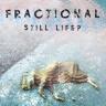 [CF018] Fractional - Still Life 12" Vinyl